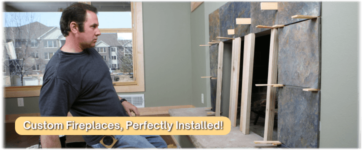 Fireplace Installation San Marcos TX